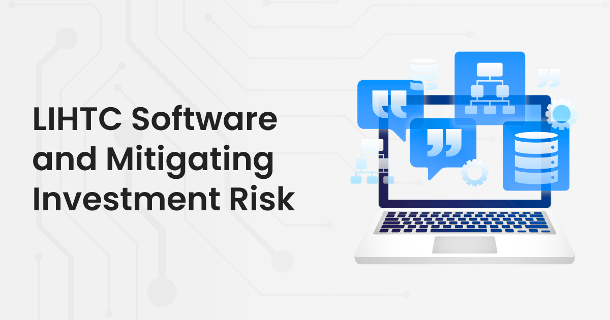 How LIHTC Software Can Identify and Mitigate Investment Risks