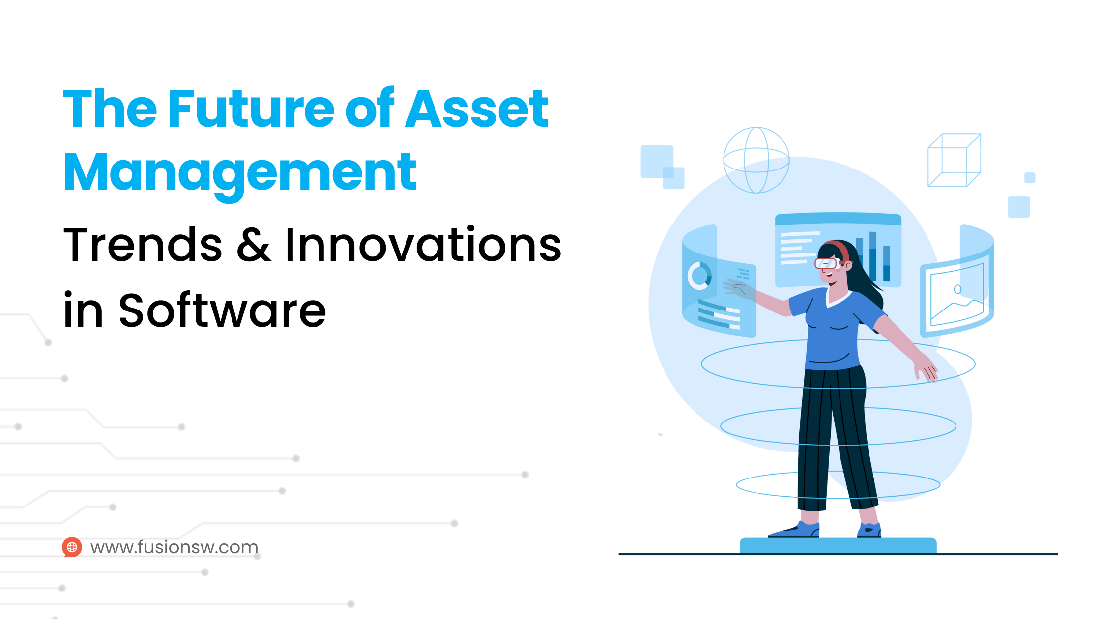 The Future of Asset Management: Trends and Innovations in Software