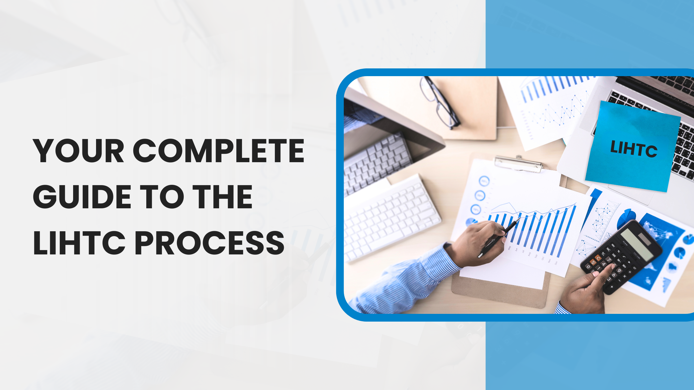 Your Complete Guide to LIHTC Process